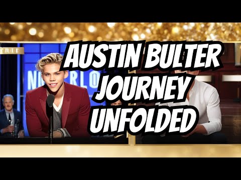 The Austin Butler Story: From Dreamer to Achieve